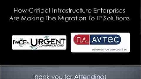 Migrating Critical Infrastructures to IP Solutions - Urgent Communications Webinar