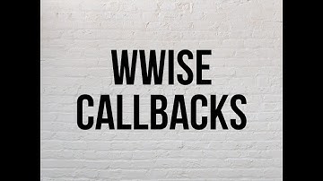 Wwise Tutorial - Callbacks