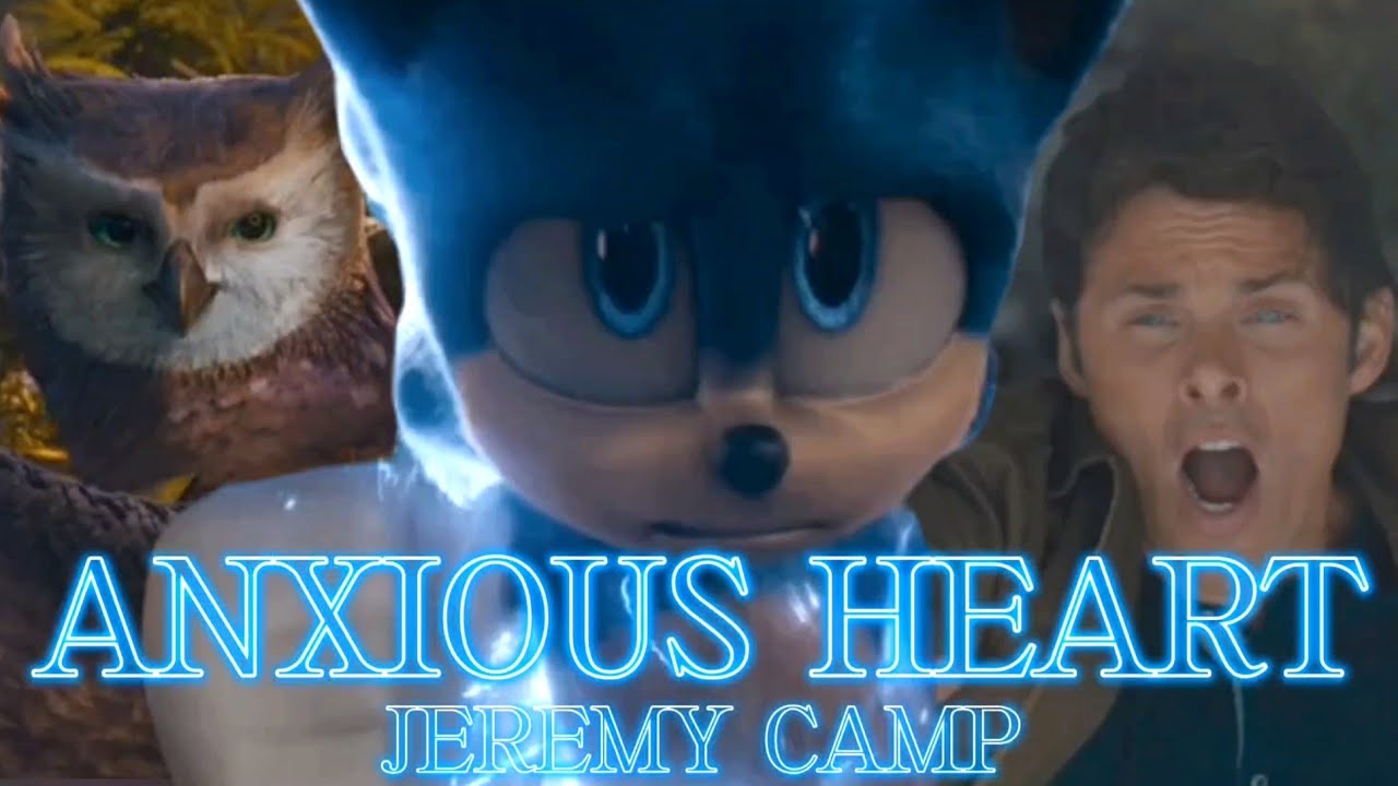 Anxious Heart - Jeremy Camp || AMV || Sonic The Hedgehog