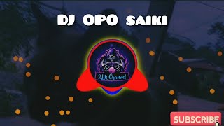 DJ OPO SAIKI SIFATMU RA MBEJAJI || DJ VIRAL TIKTOK 2021