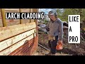 --- HOW TO - Larch cladding like a pro! ---   #FEATHEREDGE