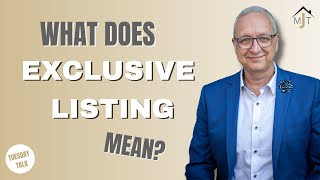 Tuesday Talk - What Does Exclusive Listing Mean (Real Estate 2022)