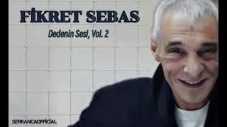 Fikret Sebas - Dert Kervanı - Remastered