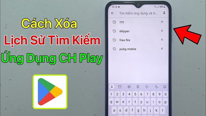 Hướng dẫn gỡ ứng dụng trên ch play