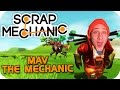 MAV THE MECHANIC! - Scrap Mechanic (Beta Gameplay)