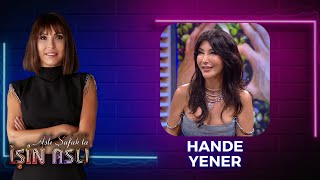 Aslı Şafak'la İşin Aslı - Hande Yener - Bölüm 1 | 3 Temmuz 2023