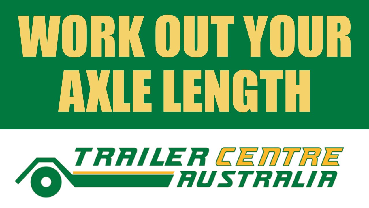 Trailer Axle Width Chart