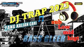 DJ TRAP TERBARU 2023 AZKA PRODUCTION || SPESIAL BASS GLERR.