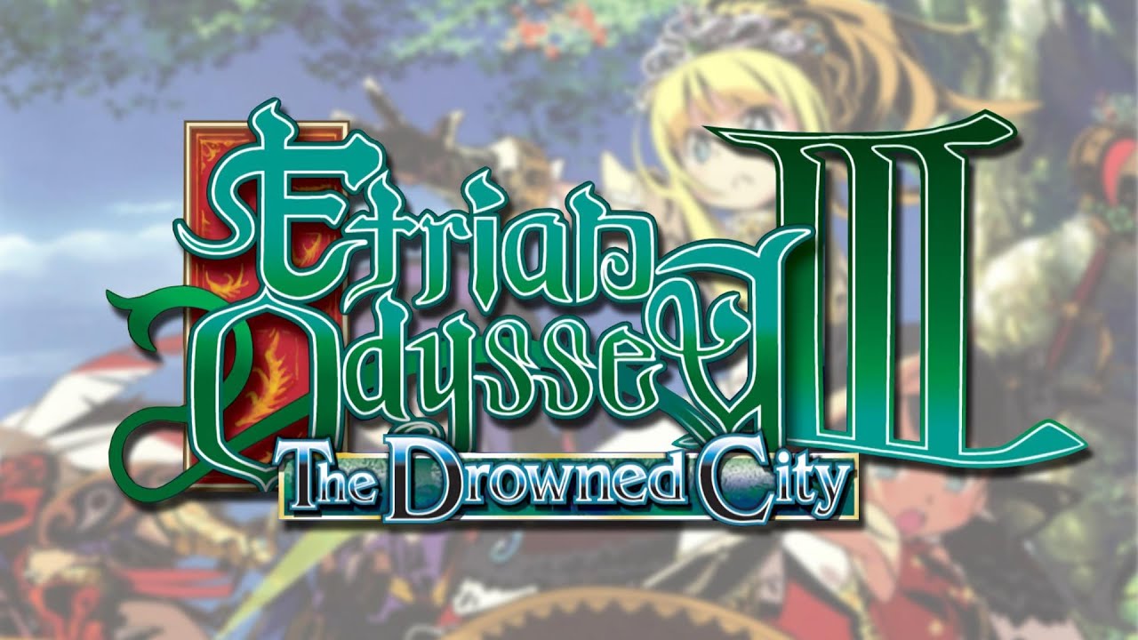 games people play Battlefield ~ That Fresh Blood Is Thine or the Enemies' - Etrian Odyssey III: The Drowned City
