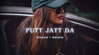 Putt Jatt Da Song ( Diljit Dosanjh) Slowed reverb #viral #popularmusic #punjabi #party