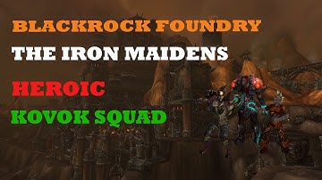 Kovok Squad vs The Iron Maidens Heroic