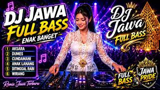 Download lagu DJ JAWA FULL BASS ENAK BANGET | AKSARA, CUNDAMANI, DUMES | Lagu Jawa Ora Ilang Mergo Jaman