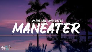 Daryl Hall \& John Oates - Maneater (Lyrics)