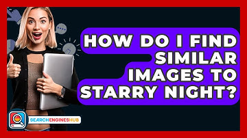 How Do I Find Similar Images To Starry Night? - SearchEnginesHub.com