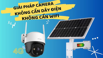 [Gici.vn] Giải pháp lắp đặt camera cho những nơi không có điện và mạng wifi