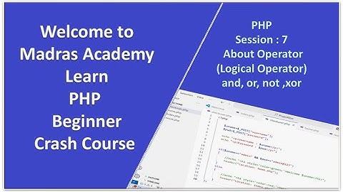 Master PHP Logical Operators 🔄 | Madras Academy PHP Crash Course (Session 7) 💻