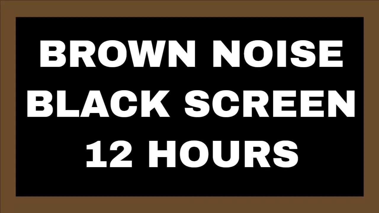 Brown Noise Black Screen No Ads 12 Hours | Sleep Undisturbed, Relax ...