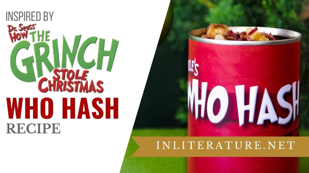 Who Hash : How the Grinch Stole Christmas - Fictitiously Delicious