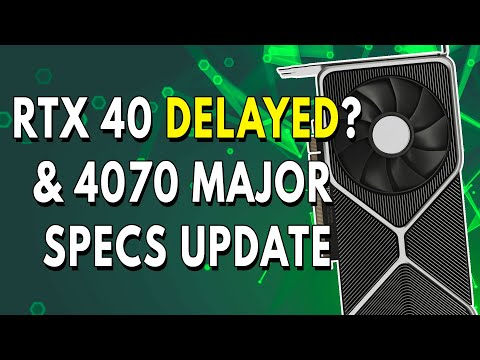 RTX 40 DELAYED? & RTX 4070 MAJOR Spec Update | Ryzen 7000 V Cache SKUs & Release Info Leaks