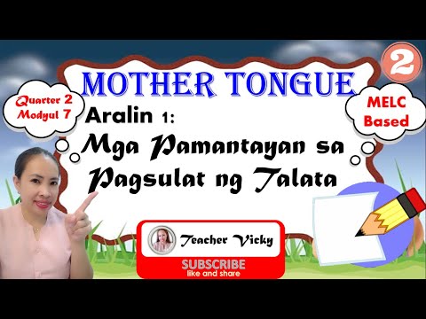 MGA PAMANTAYAN SA PAGSULAT NG TALATA || MOTHER TONGUE 2 || QUARTER 2 || MELC-BASED