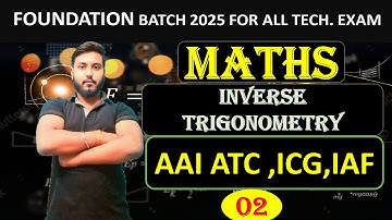 INVERSE TRIGONOMETRY 02|ICG,AAI ATC,AIRFORCE,NAVY,|inverse trigo funtion class12th by priyanshu sir
