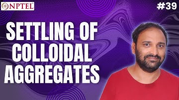 #39 Settling of Colloidal Aggregates Free Settling | Fluid & Particle Mechanics
