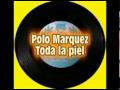 Polo Marquez - Toda la piel