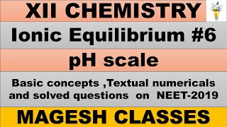 XII chemistry// ionic equilibrium #6 // pH scale// MAGESH CLASSES // NEET=2019 question solved