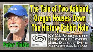 Peter Finkle: The Tale of Two Ashland, Oregon Houses- Down the History Rabbit Hole