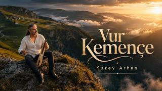 KUZEY ARHAN - Vur Kemençe (Canlı performans)