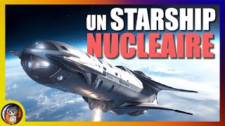 Un STARSHIP à propulsion NUCLÉAIRE pour MARS ! - Le Journal de la Starbase #141 - Le JDE