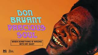 Don Bryant - When Something Is Wrong With My Baby (Official Audio)