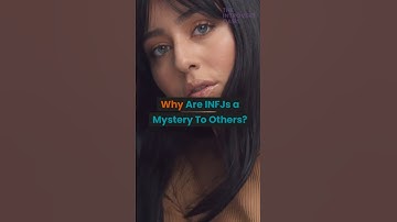 Why Are INFJs a Mystery To Others?