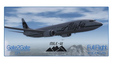 Gate2Gate EP1 | KSEA (Seattle) - KSAN (San Diego) | PMDG 737-800 | FSX Full Flight