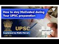 How to stay Motivated during Your UPSC preparation !! By - Nidhi ma&#39;am