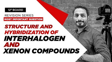 Inter halogen and xenon Compouds structure and Hybridization | P-block class 12 | Chemistry Revision