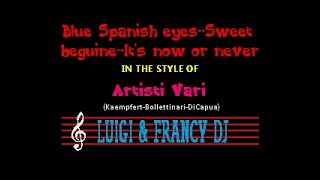 Med Beguine - Blue Spanish eyes-Sweet beguine-It's now or never (Vers  Donna) "Sincro (L&F) Karaoke"