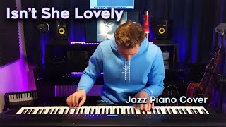 &#39;Isn&#39;t She Lovely&#39; Cover - Sam Cartier [Jazz Piano]