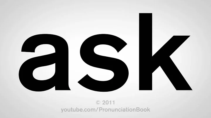 How To Pronounce Ask