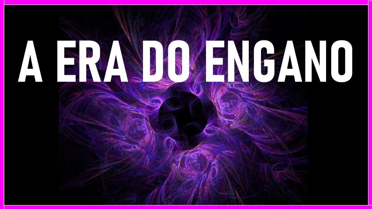 A Era do Engano - YouTube