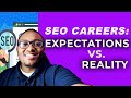 SEO Career Reality vs Expectations in 2020