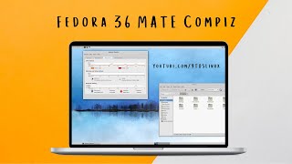 Fedora Linux 36 MATE Compiz spin bundles MATE Desktop with Compiz Fusion