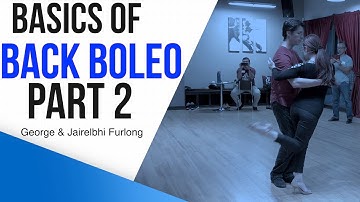 Basics of Back Boleo part 2 (the right leg) with George & Jairelbhi Furlong