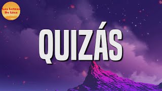 Sech, Dalex - Quizas (Lyrics) ft Wisin & Zion, Justin Quiles, Lenny Tavarez, Feid, Dimelo Flow