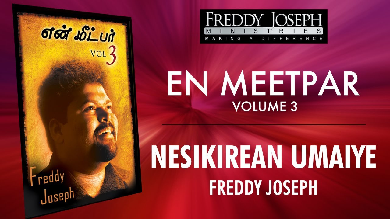 Nesikirean Umaiye   En Meetpar Vol 3   Freddy Joseph