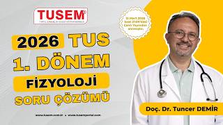 2026 Tus 1. Dönem Fizyoloji Soru Çözümü Tuncer Demir