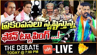 LIVE : The Debate On Telangana Phone Tapping Case | Revanth Reddy | KCR | KTR | Congress | YOYO TV