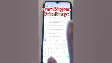 নাম রিংটোন কাইসে বানায়ে| কিভাবে নাম রিংটোন করা যায়???