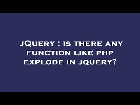 jQuery : is there any function like php explode in jquery?