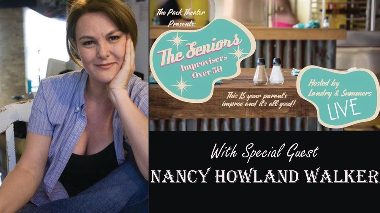 The Seniors Improv Comedy with Special Guest Nancy Howland Walker - YouTube